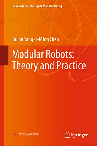 Modular Robots: Theory and Practice (Research on Intelligent Manufacturing)