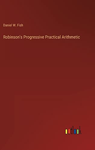 Robinson's Progressive Practical Arithmetic