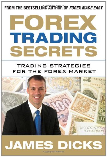 Forex Trading Secrets: Trading Strategies for the Forex Market