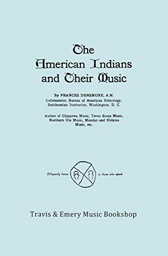 The American Indians and Their Music. (Facsimile of 1926 edition).