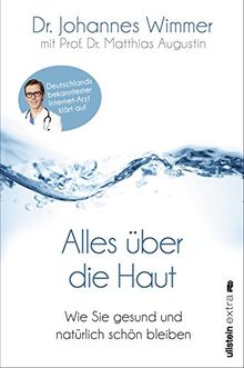 Alles über die Haut: Wie Sie gesund und natürlich schön bleiben