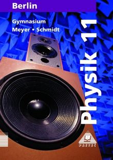 Physik, Ausgabe Berlin, Lehrbuch für die Klasse 11, Gymnasium (Fundamentalkurs)