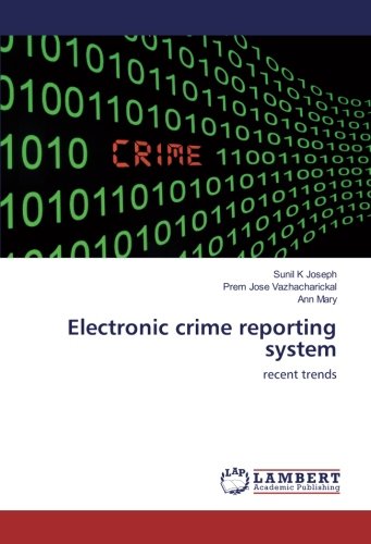 Electronic crime reporting system: recent trends