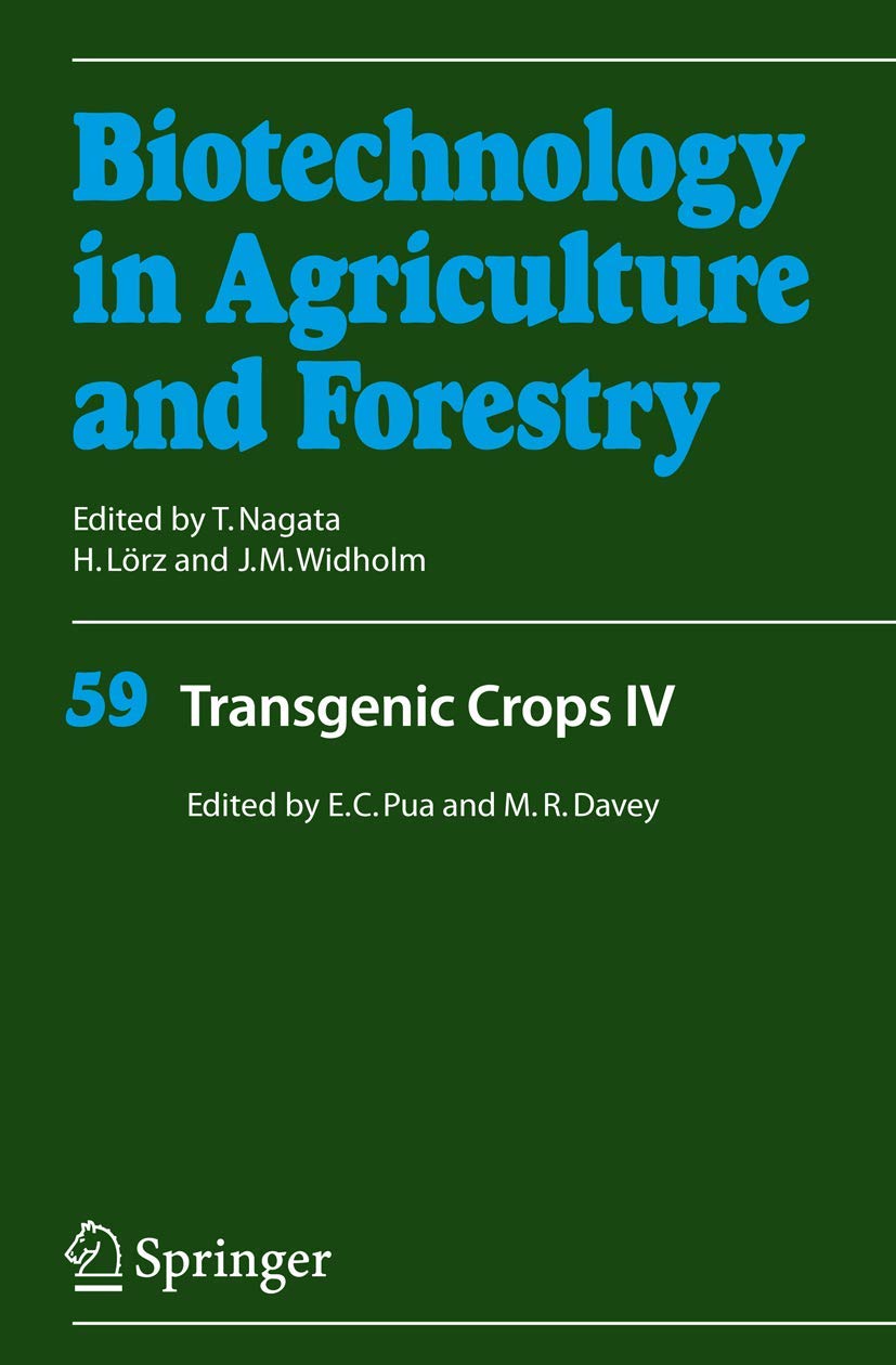 Transgenic Crops IV (Biotechnology in Agriculture and Forestry, 59, Band 59)