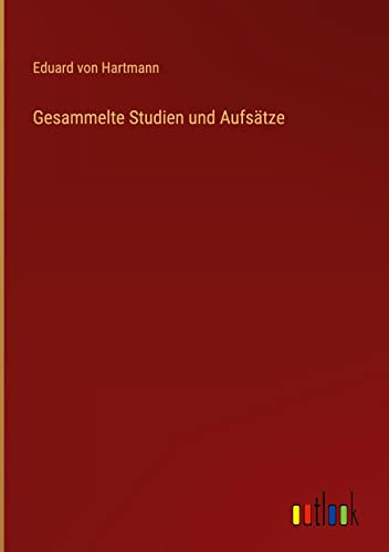 Gesammelte Studien und Aufsätze