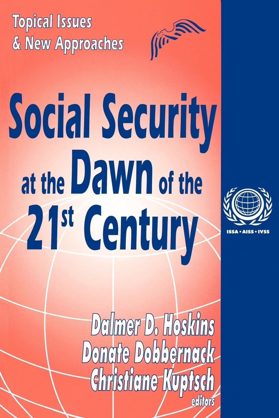 Social Security at the Dawn of the 21st Century: Topical Issues and New Approaches (International Social Security Series, Band 2)