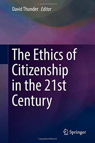 The Ethics of Citizenship in the 21st Century