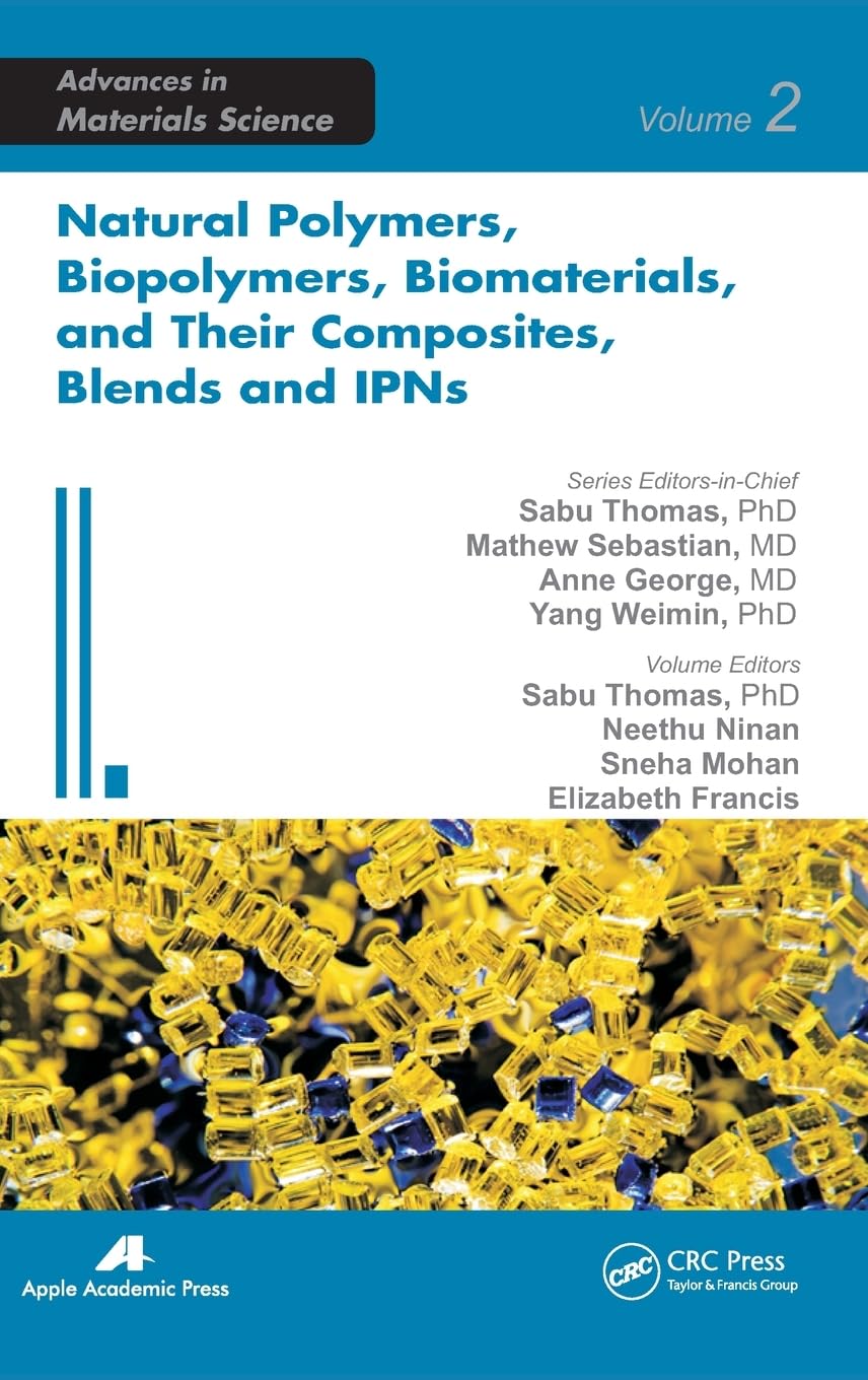 Natural Polymers, Biopolymers, Biomaterials, and Their Composites, Blends, and IPNs (Advances in Materials Science, Band 2)