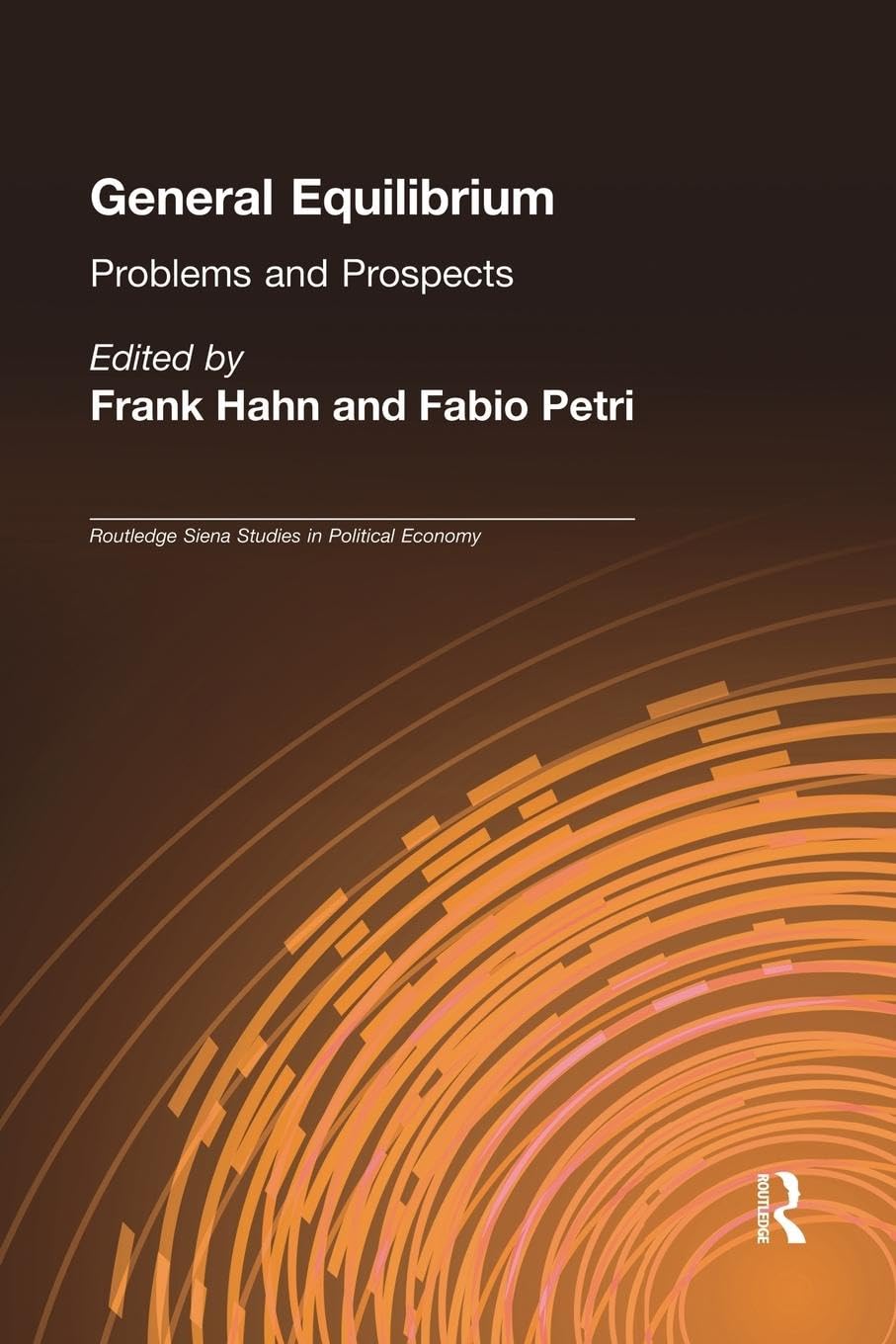 General Equilibrium: Problems and Prospects (Routledge Siena Studies in Political Economy)