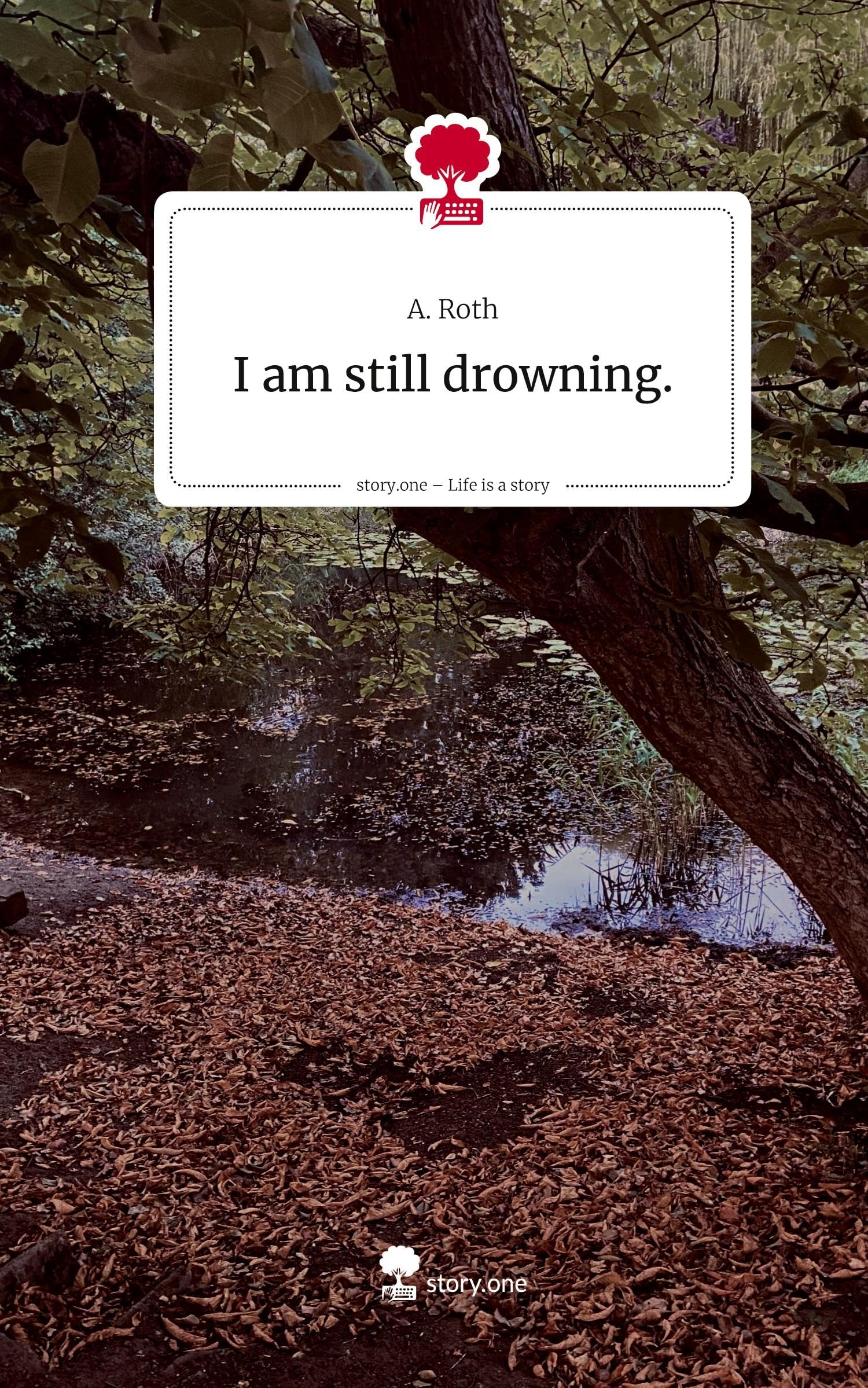 I am still drowning.. Life is a Story - story.one: DE