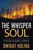 The Whisper Soul (A Nick Drake Novel, Band 4)