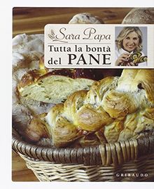 Tutta la bontà del pane