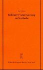 Kollektive Verantwortung im Strafrecht: Vortrag gehalten vor der Juristischen Gesellschaft zu Berlin am 18. April 2001 (Schriftenreihe der Juristischen Gesellschaft zu Berlin, Band 171)