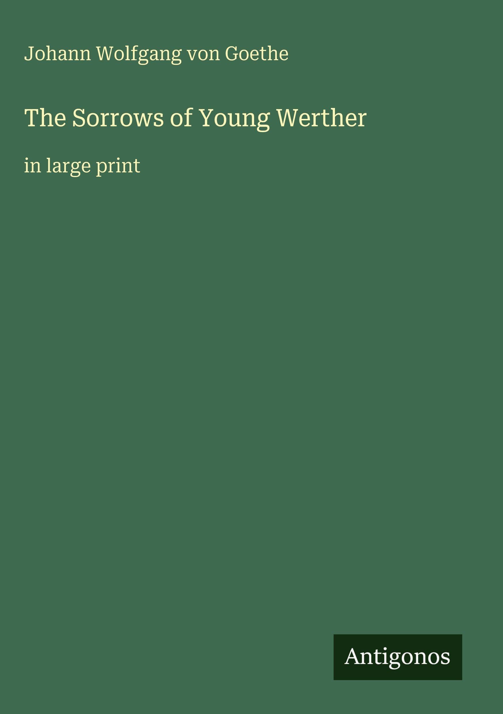 The Sorrows of Young Werther: in large print