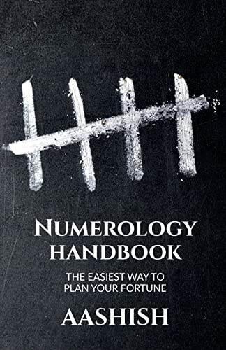 Numerology Handbook: THE EASIEST WAY TO KNOW YOUR FORTUNE