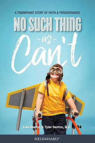 No Such Thing as Can't: A Triumphant Story of Faith and Perseverance