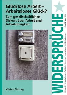 Widersprüche, H.72, Glücklose Arbeit, Arbeitsloses Glück?