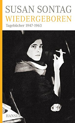 Wiedergeboren: Tagebücher 1947-1963