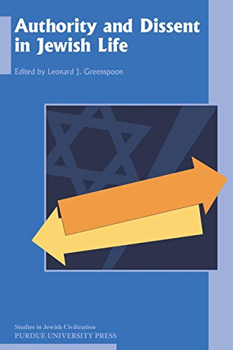 Authority and Dissent in Jewish Life (Studies in Jewish Civilization, Band 31)