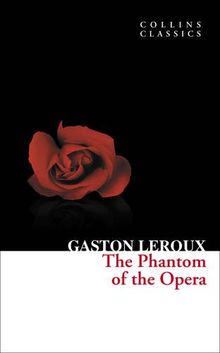 Phantom of the Opera (Collins Classics)