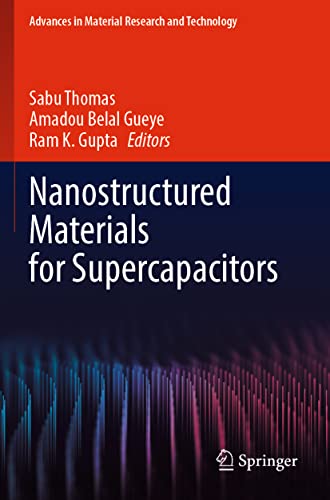Nanostructured Materials for Supercapacitors (Advances in Material Research and Technology)