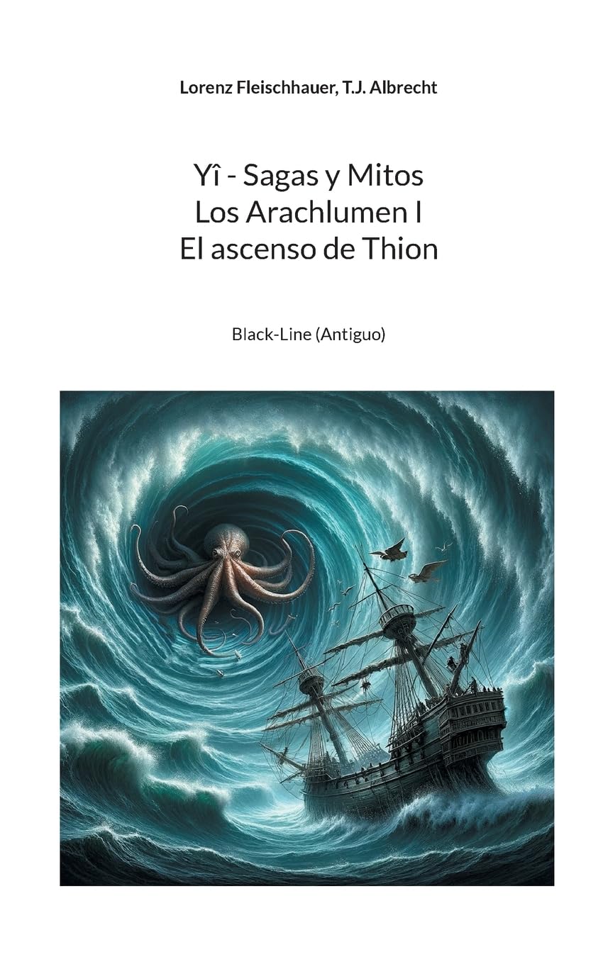 El ascenso de Thion: Black-Line (Antiguo) (Yî - Sagas y Mitos, Los Arachlumen)