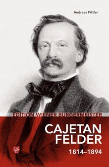 Edition Wiener Bürgermeister - Cajetan Felder