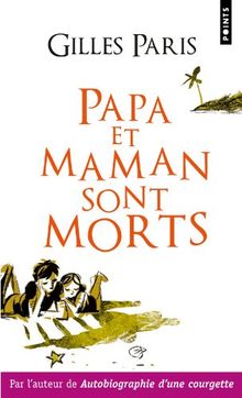 Papa et maman sont morts