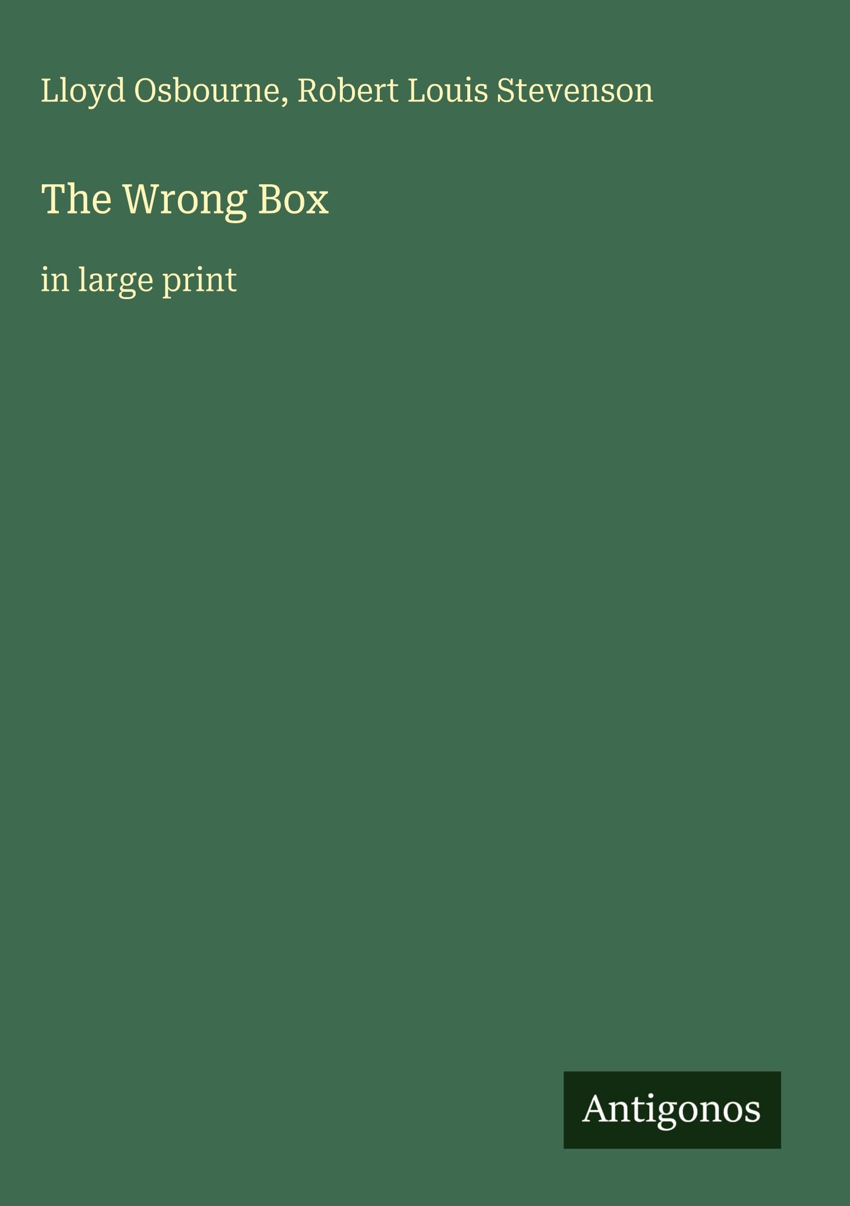 The Wrong Box: in large print