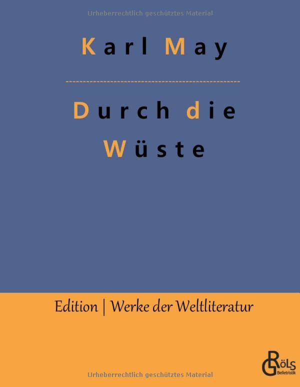 Durch die Wüste (Edition Werke der Weltliteratur - Hardcover)