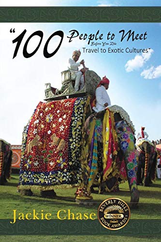 100 People to Meet Before You Die Travel to Exotic Cultures