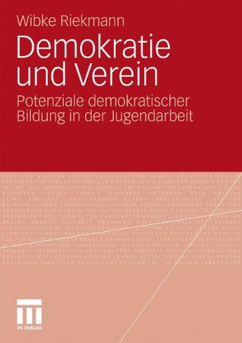 Demokratie und Verein: Potenziale Demokratischer Bildung in der Jugendarbeit (German Edition)