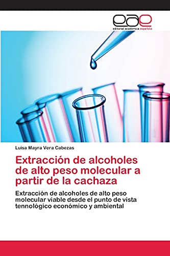 Extracción de alcoholes de alto peso molecular a partir de la cachaza: Extracción de alcoholes de alto peso molecular viable desde el punto de vista tennológico económico y ambiental