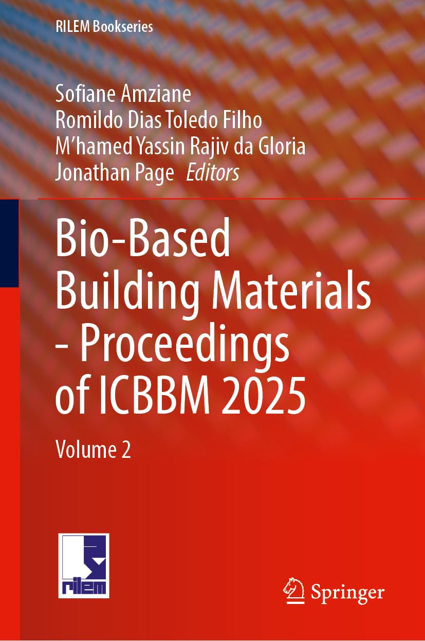 Bio-Based Building Materials - Proceedings of ICBBM 2025: Volume 2 (RILEM Bookseries, 61, Band 61)