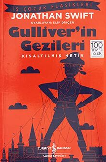 Gulliverin Gezileri: İş Çocuk Klasikleri Kısaltılmış Metin