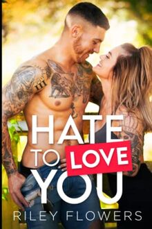 Hate To Love You: Ein Second Chance - Liebesroman (Sanborn Views Lovestories, Band 1)