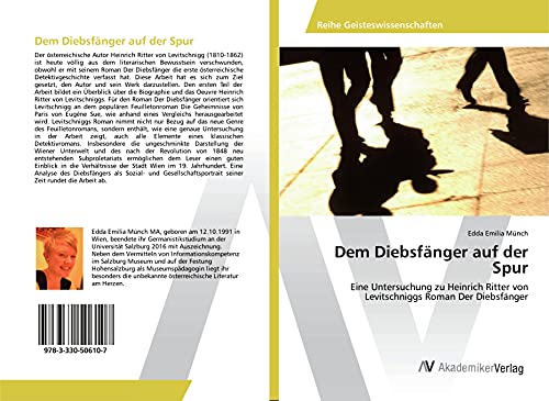 Dem Diebsfänger auf der Spur: Eine Untersuchung zu Heinrich Ritter von Levitschniggs Roman Der Diebsfänger