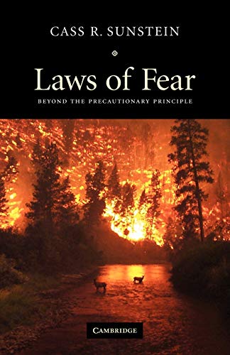 Cass Sunstein Laws Of Fear, Beyond The Precautionary Principle (The Seeley Lectures, Band 6)