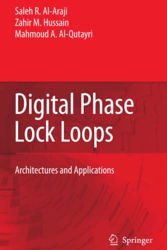 Digital Phase Lock Loops: Architectures and Applications