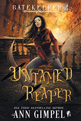 Untamed Reaper: An Urban Fantasy (Gatekeeper, Band 3)