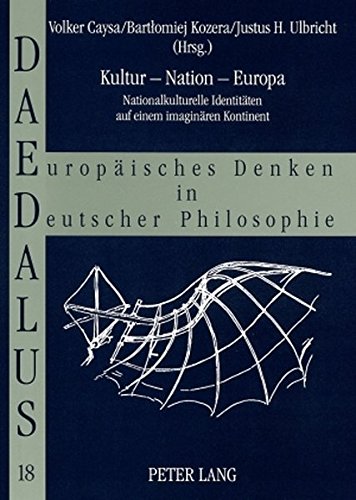 Kultur - Nation - Europa: Nationalkulturelle Identitäten auf einem imaginären Kontinent (Daedalus)