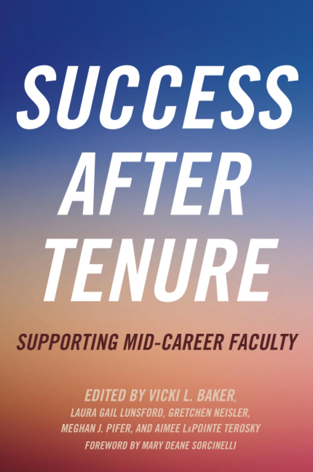Success After Tenure: Supporting Mid-Career Faculty