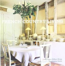 French Country Living von Clifton-Mogg, Caroline | Buch | Zustand sehr gut