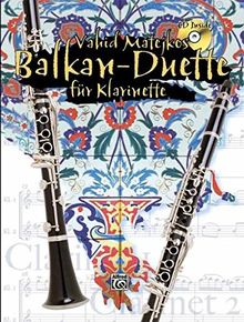 Vahid Matejkos Balkan Duette für Klarinette (Buch/CD): Buch, 2. Stimme als zusätzliches Heft und CD