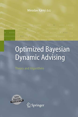 Optimized Bayesian Dynamic Advising: Theory and Algorithms (Advanced Information and Knowledge Processing)