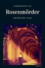 Rosenmörder: Oberbayern Krimi / Russisch Roulette in Oberbayern