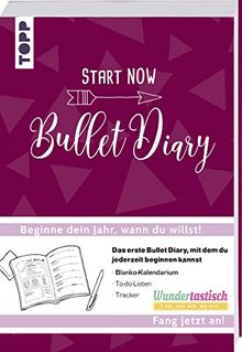 START NOW - Bullet Diary: Das erste Bullet Diary, mit dem du jederzeit beginnen kannst