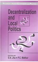Decentralization and Local Politics (Readings in Indian Government and Politics, 2)