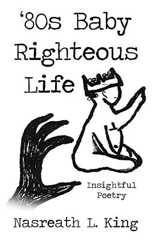 80s Baby Righteous Life: Insightful Poetry