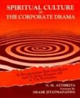Spiritual Culture in The Corporate Drama: To Revolutionise Role Excellence And To Make Winners All In The Workplace